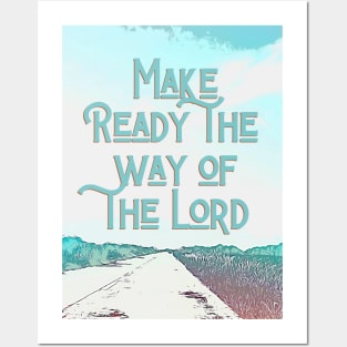 Make Ready the Way Posters and Art